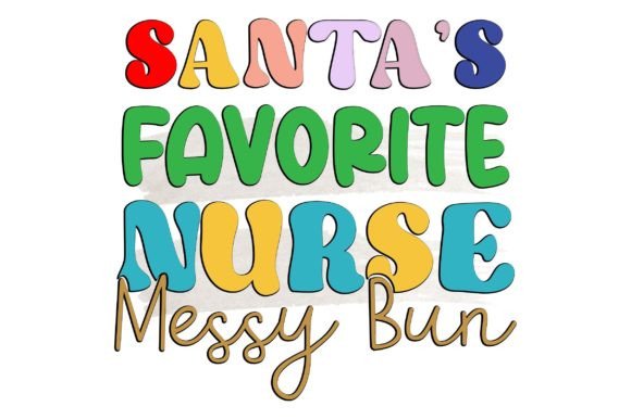Evaluating Santas Favorite Nurse Messy Bun for Embroidery