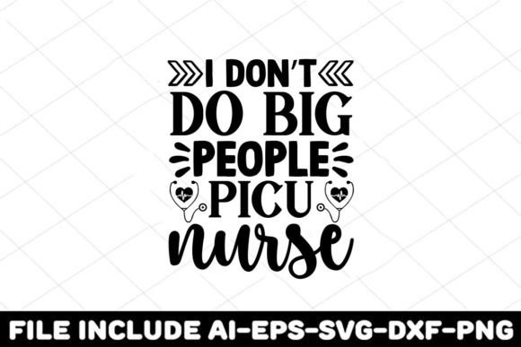 I Don t Do Big People PICU Nurse