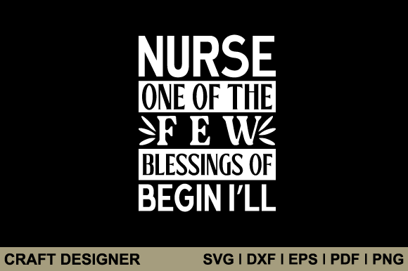 Nurse One of the Few Blessings of Begin